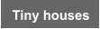Tiny houses