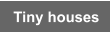 Tiny houses